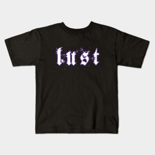 lust Kids T-Shirt